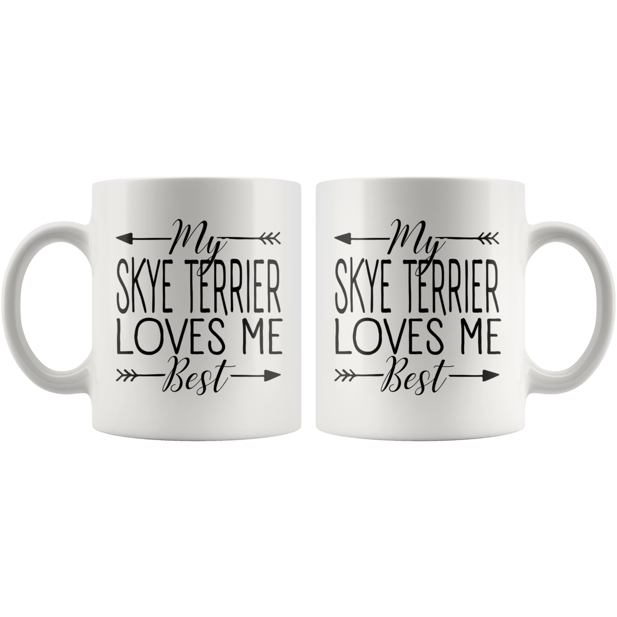 My Skye Terrier Loves Me Best Coffee / Tea Ceramic Mug - 11oz / 15oz Drinkware