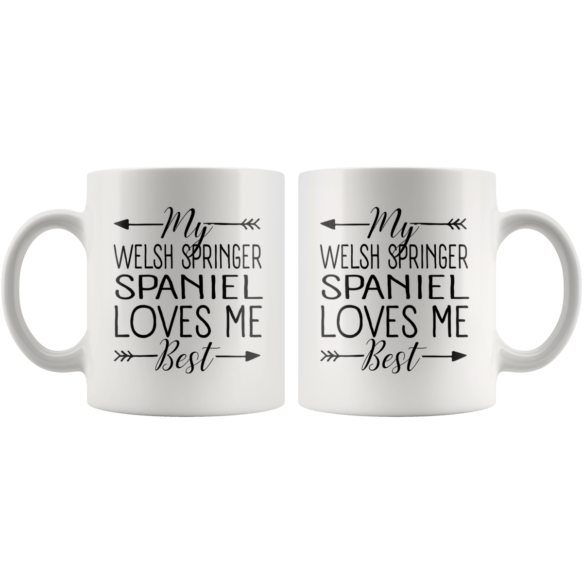 My Welsh Springer Spaniel Loves Me Best Coffee / Tea Ceramic Mug - 11oz / 15oz Drinkware