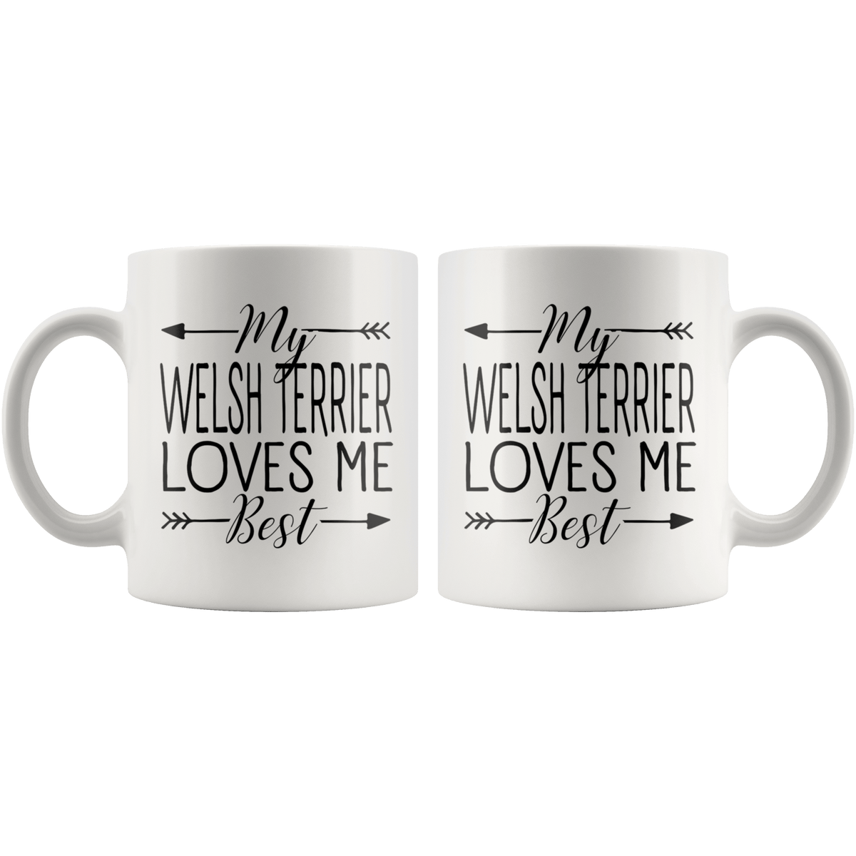 My Welsh Terrier Loves Me Best Coffee / Tea Ceramic Mug - 11oz / 15oz Drinkware