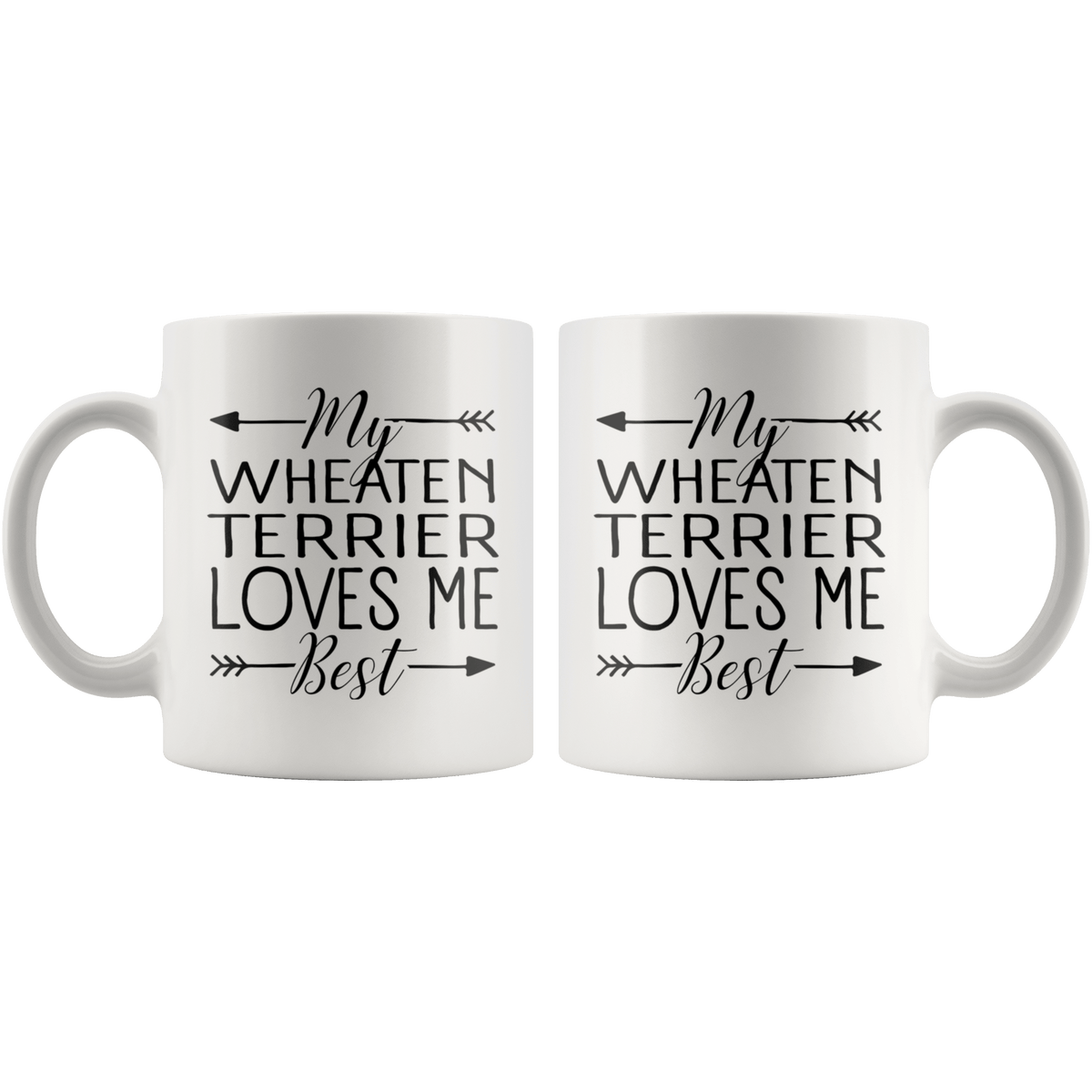 My Wheaten Terrier Loves Me Best Coffee / Tea Ceramic Mug - 11oz / 15oz Drinkware