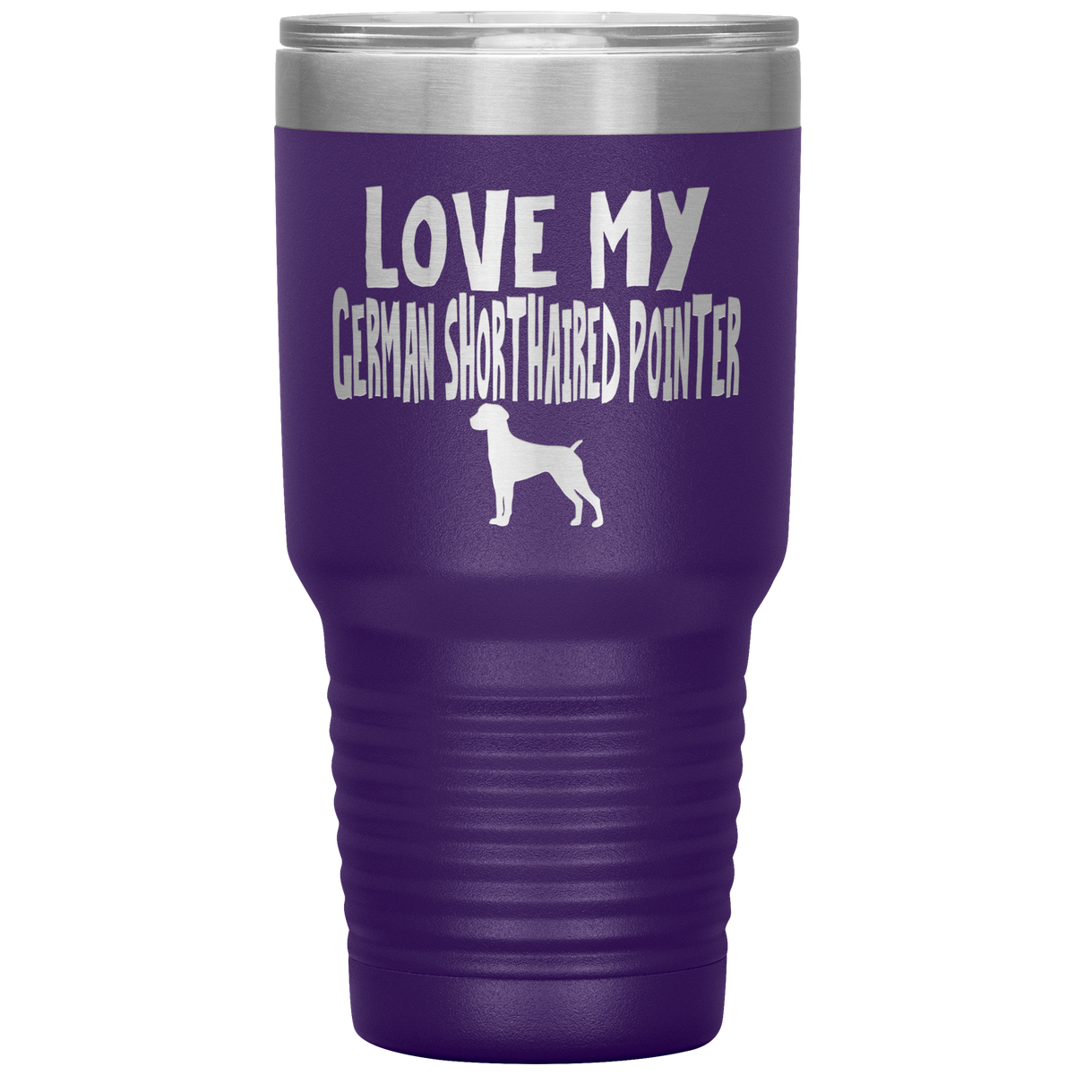 Love My German Shorthaired Pointer 30 Oz Vacuum Tumbler
