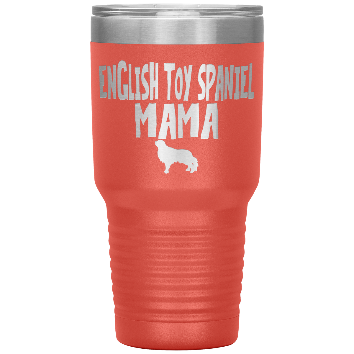 English Toy Spaniel Mama 30 Oz Vacuum Tumbler