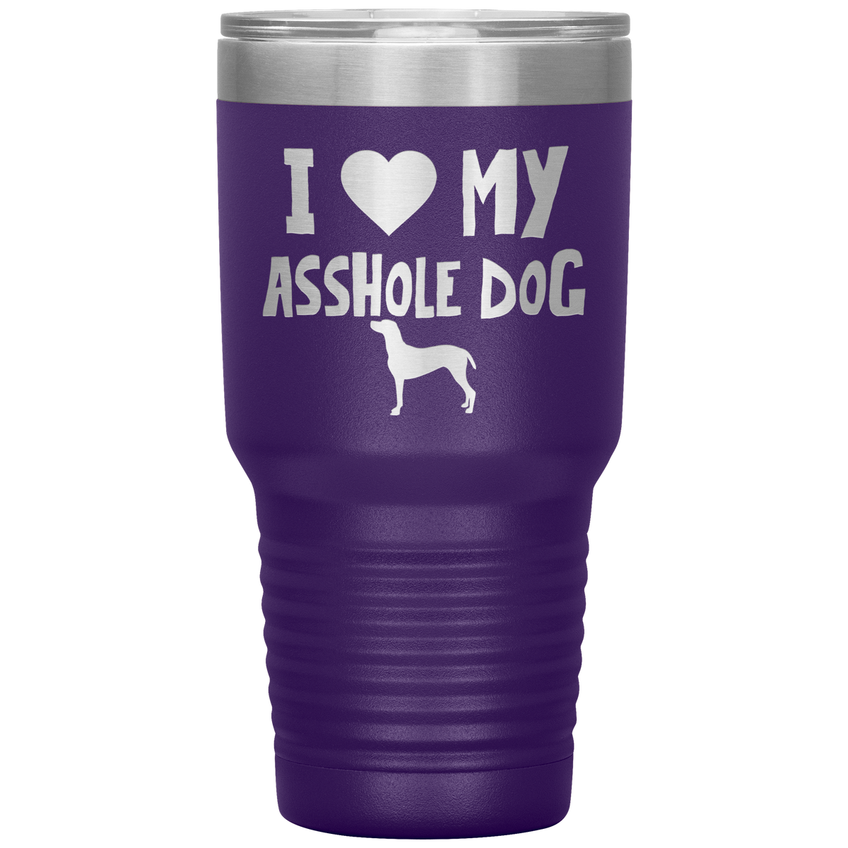 I Love My Asshole Vizsla Dog 30 Oz Vacuum Tumbler