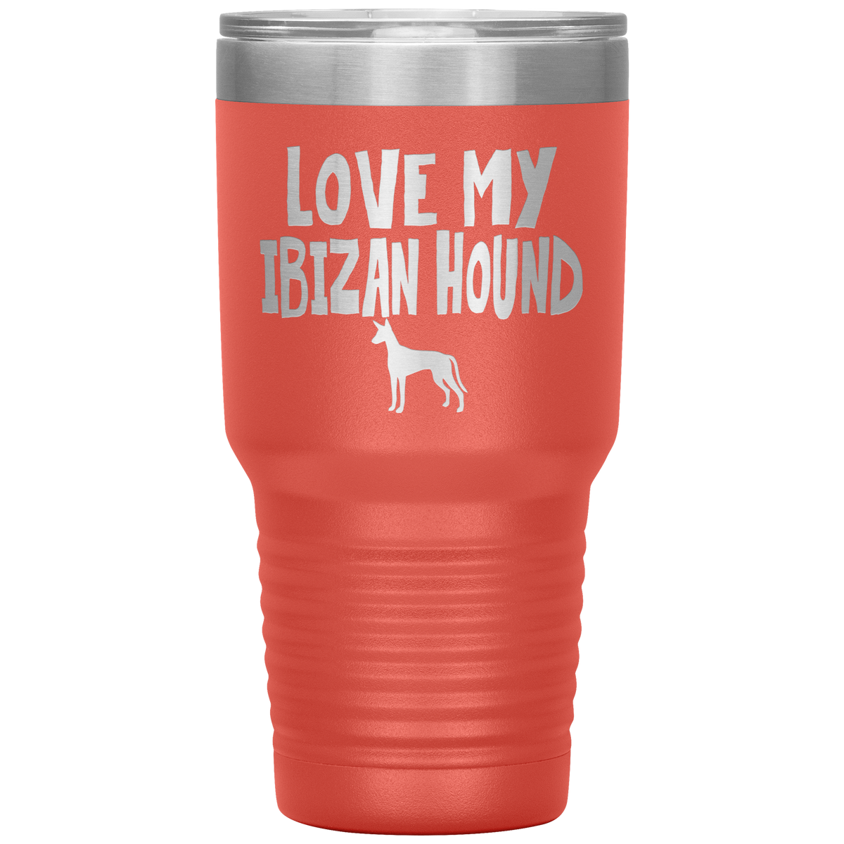 Love My Ibizan Hound 30 Oz Vacuum Tumbler