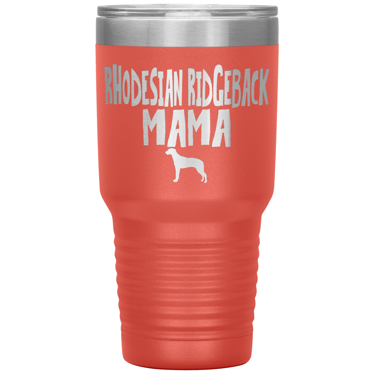 Rhodesian Ridgeback Mama 30 Oz Vacuum Tumbler