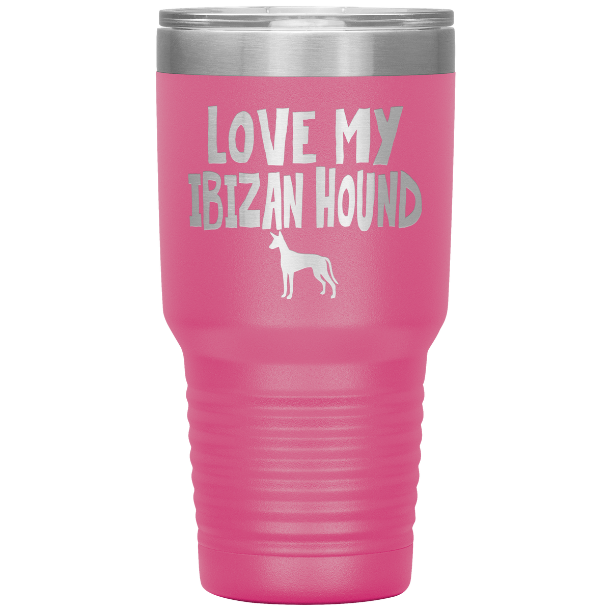 Love My Ibizan Hound 30 Oz Vacuum Tumbler