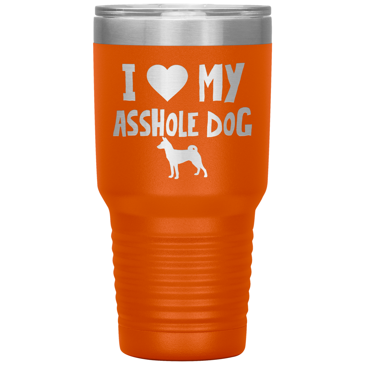 I Love My Asshole Basenji Dog 30 Oz Vacuum Tumbler