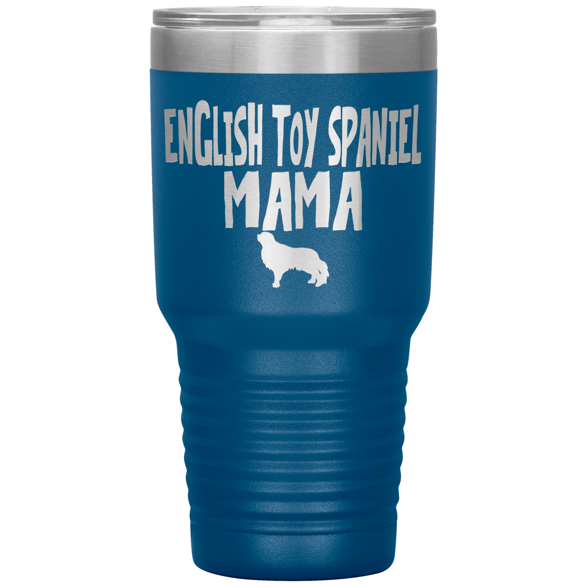 English Toy Spaniel Mama 30 Oz Vacuum Tumbler