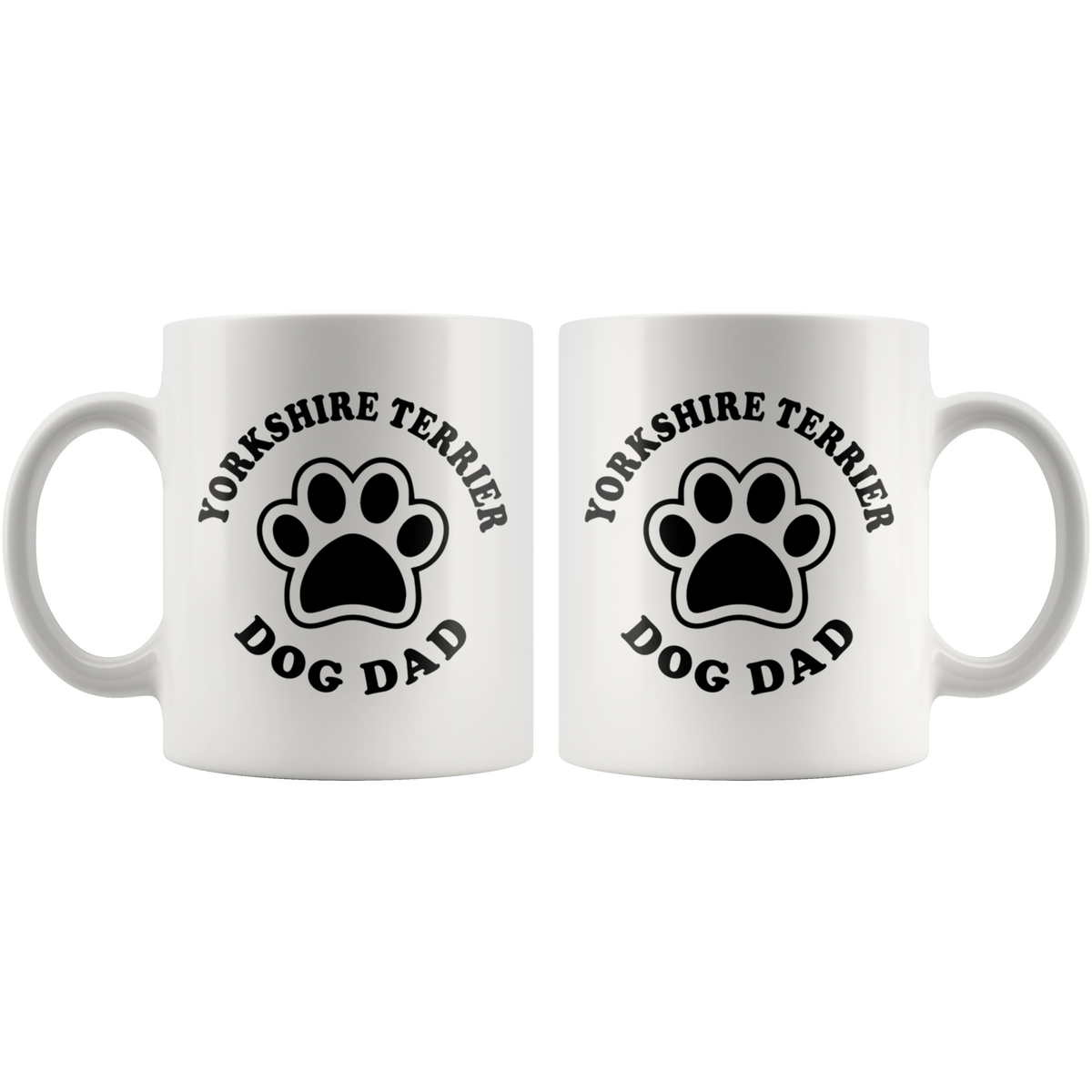 Yorkshire Terrier Dog Dad Coffee / Tea Ceramic Mug - 11oz / 15oz