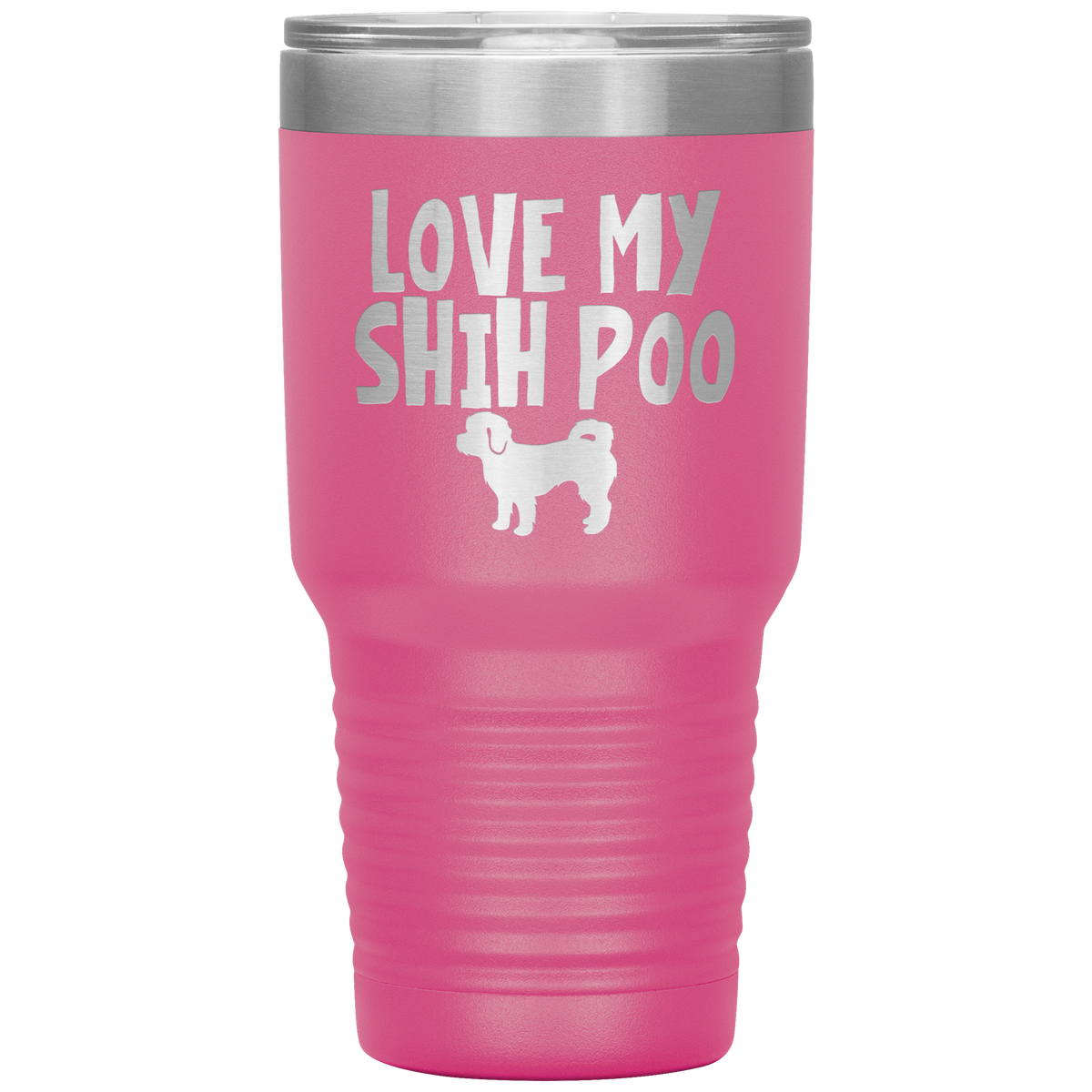 Love My Shih Poo 30 Oz Vacuum Tumbler
