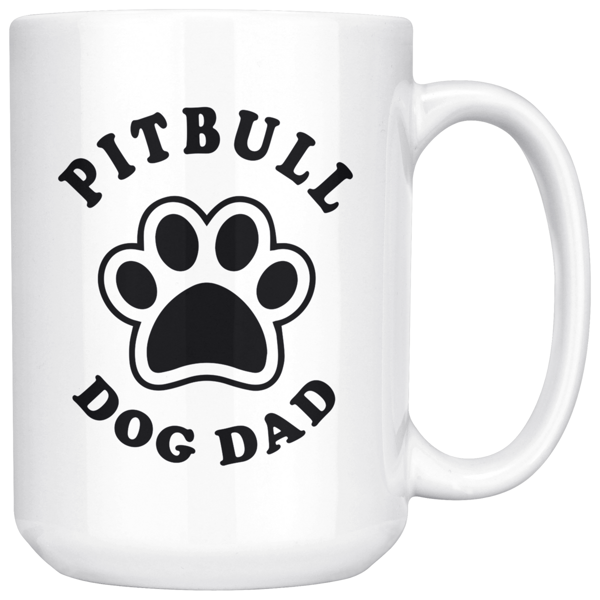 Pitbull Dog Dad Coffee / Tea Ceramic Mug - 11oz / 15oz