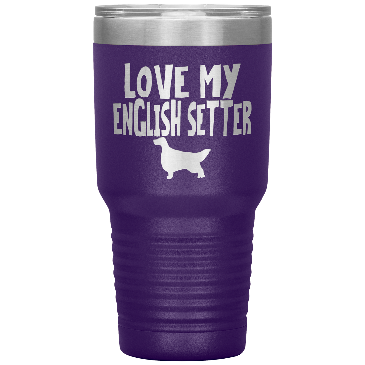 Love My English Setter 30 Oz Vacuum Tumbler