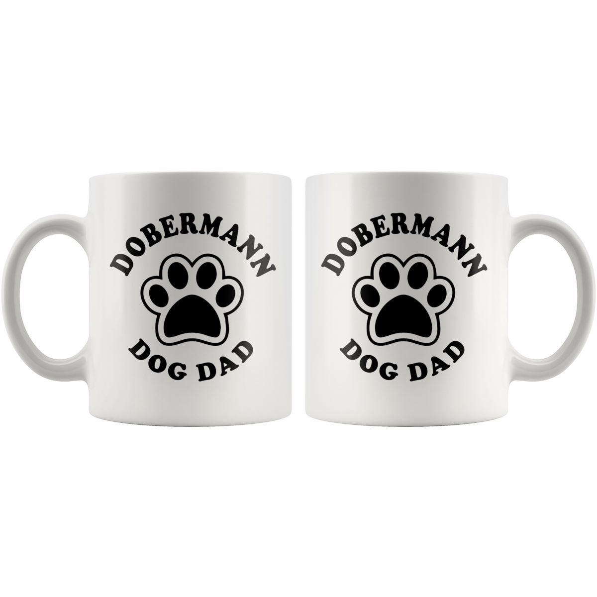 Dobermann Dog Dad Coffee / Tea Ceramic Mug - 11oz / 15oz
