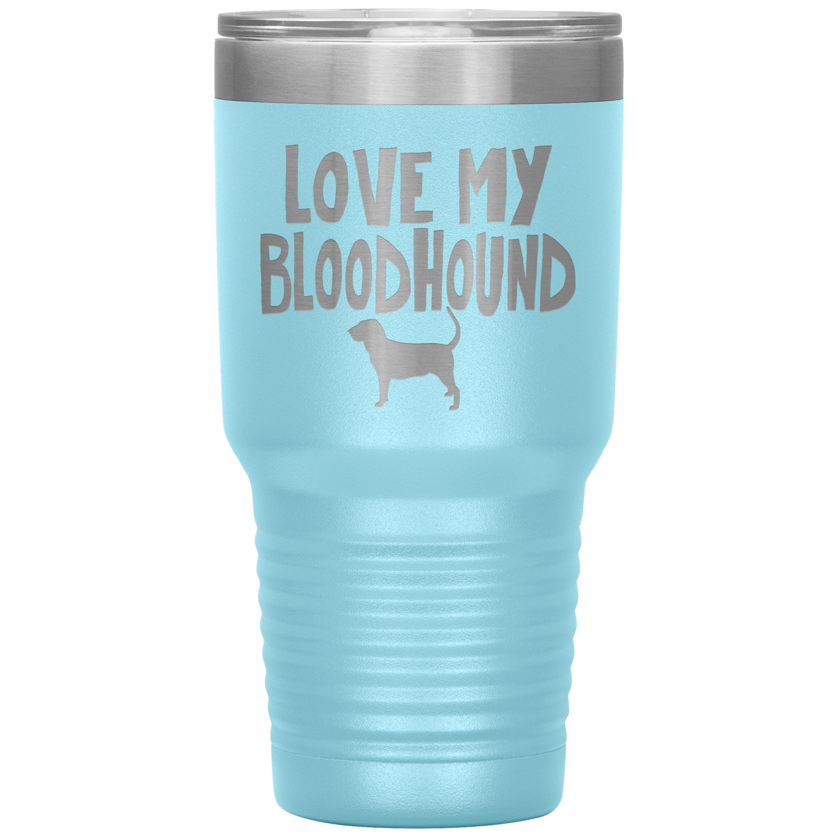 Love My Bloodhound 30 Oz Vacuum Tumbler