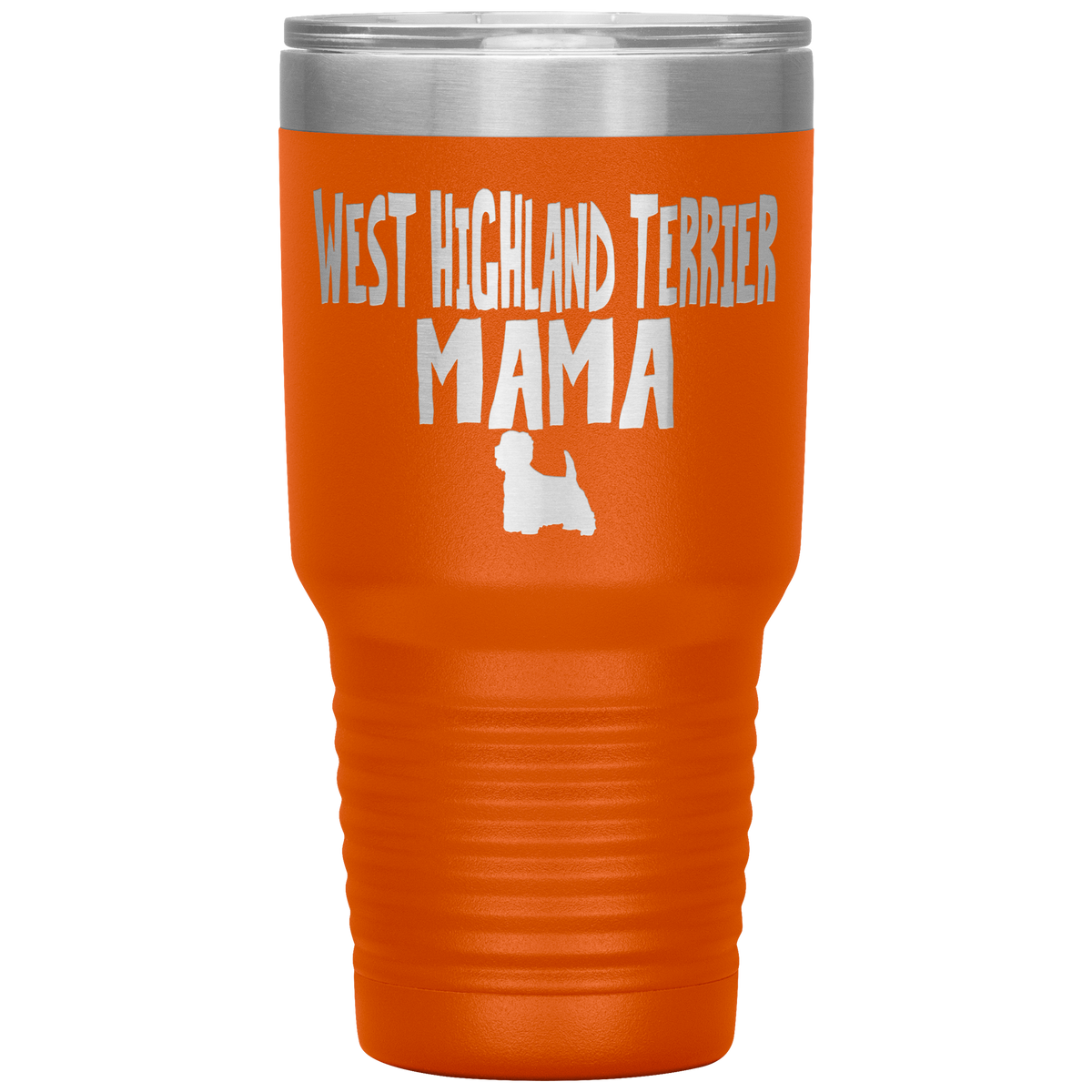 West Highland Terrier Mama 30 Oz Vacuum Tumbler