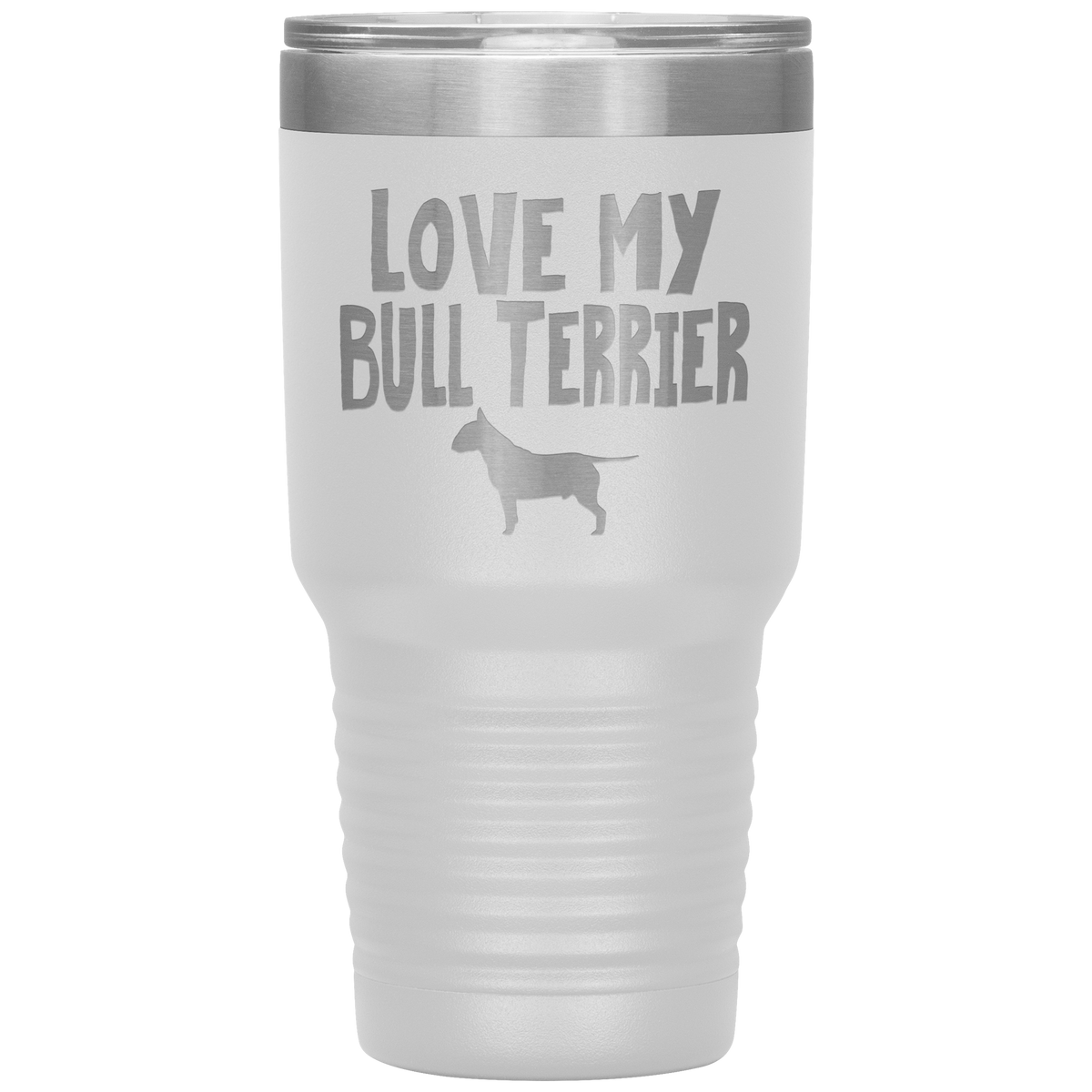 Love My Bull Terrier 30 Oz Vacuum Tumbler