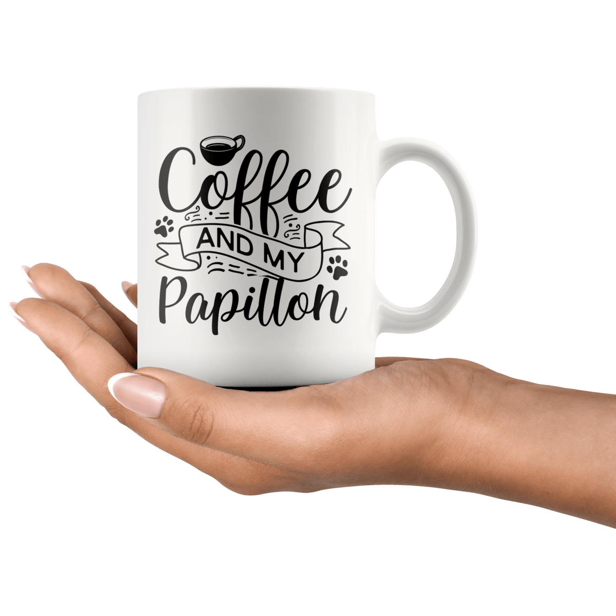 Papillon Coffee and my Dog Coffee / Tea Ceramic Mug - 11oz / 15oz Drinkware