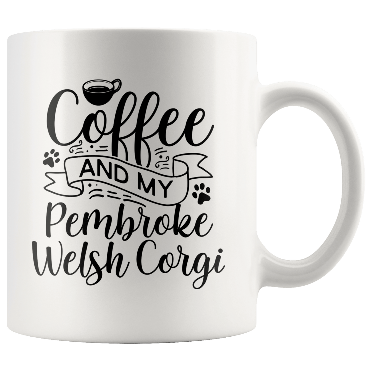 Pembroke Welsh Corgi Coffee and my Dog Coffee / Tea Ceramic Mug - 11oz / 15oz Drinkware 11oz Mug