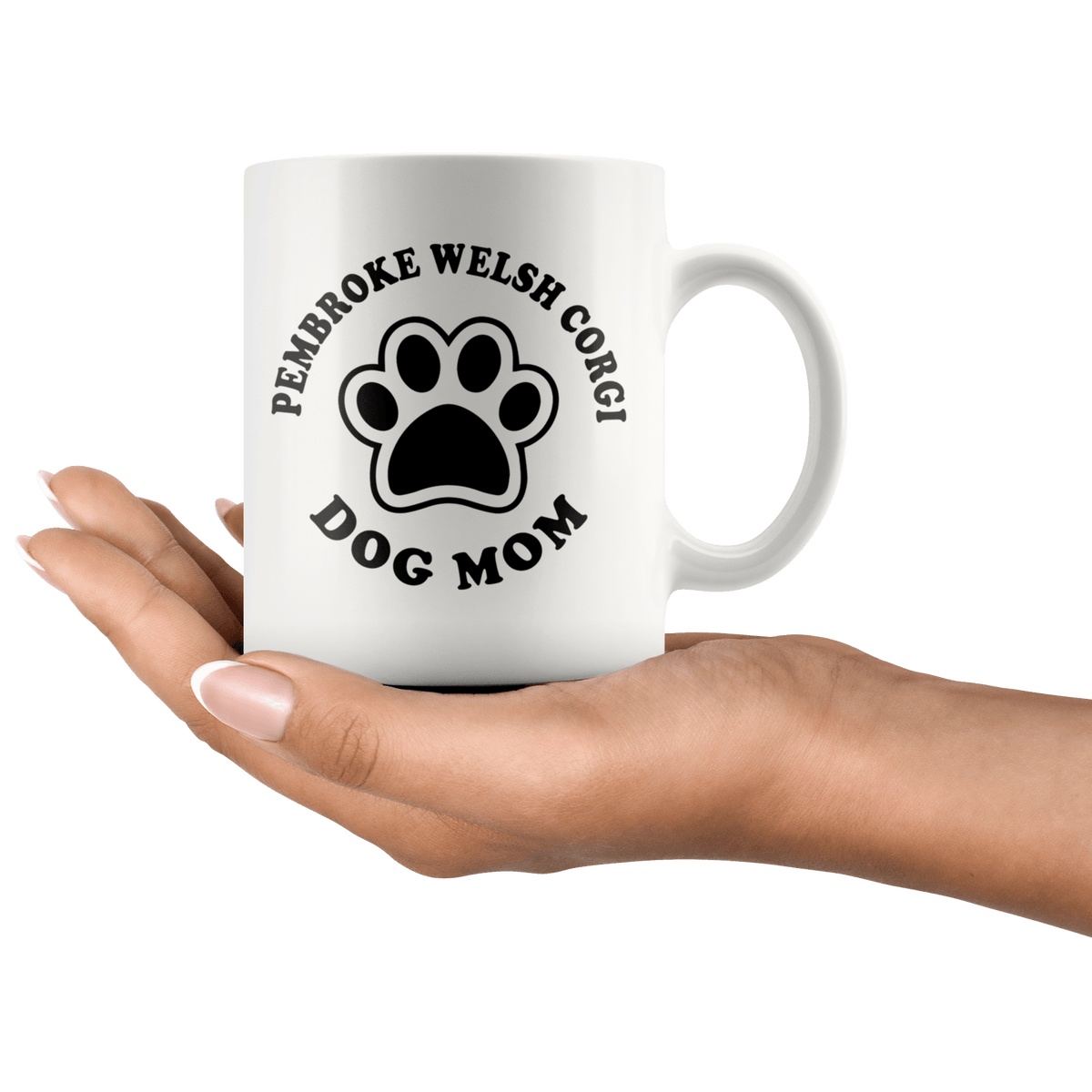 Pembroke Welsh Corgi Dog Mom Coffee / Tea Ceramic Mug - 11oz / 15oz Drinkware