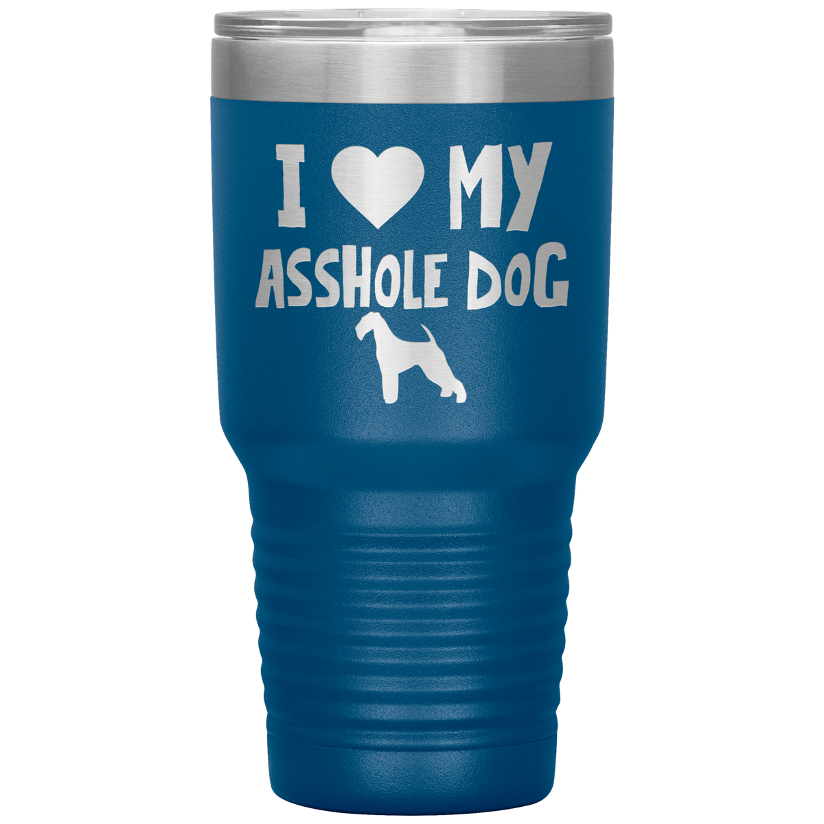 I Love My Asshole Airedale Terrier Dog 30 Oz Vacuum Tumbler