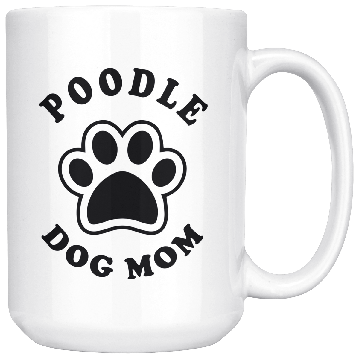 Poodle Dog Mom Coffee / Tea Ceramic Mug - 11oz / 15oz Drinkware 15oz Mug