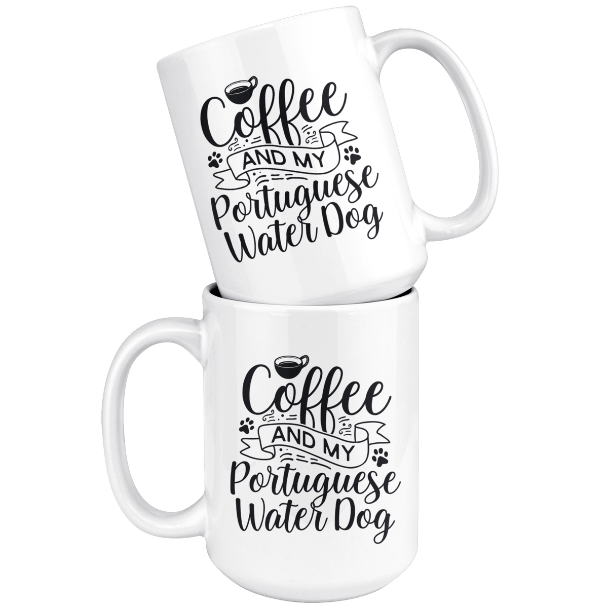 Portuguese Water Dog Coffee and my Dog Coffee / Tea Ceramic Mug - 11oz / 15oz Drinkware