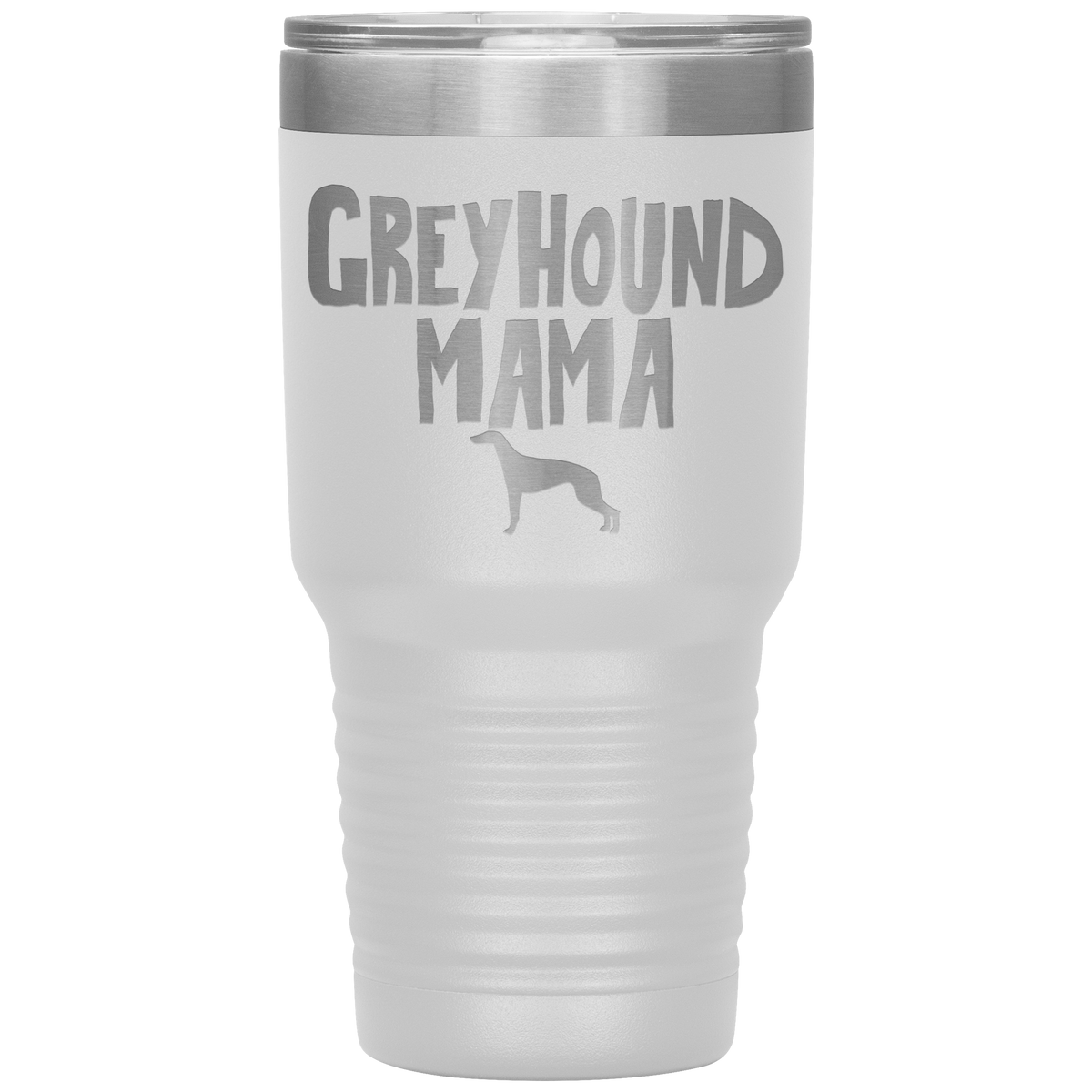 Greyhound Mama 30 Oz Vacuum Tumbler