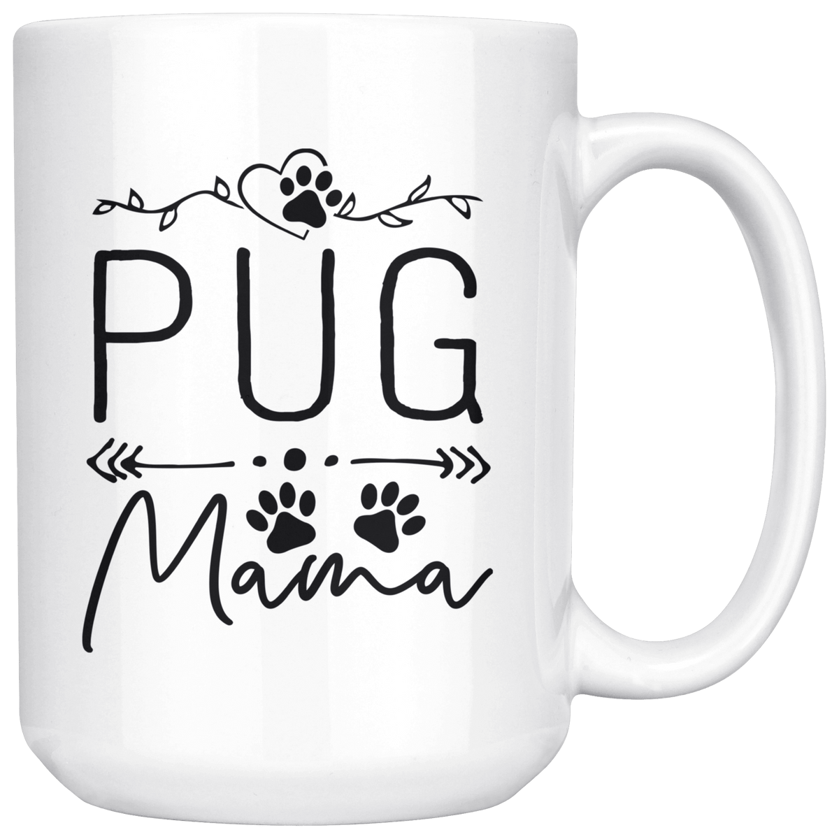 Pug Dog Mama Coffee / Tea Ceramic Mug - 11oz / 15oz Drinkware 15oz Mug
