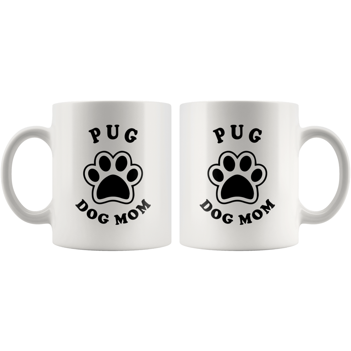 Pug Dog Mom Coffee / Tea Ceramic Mug - 11oz / 15oz Drinkware