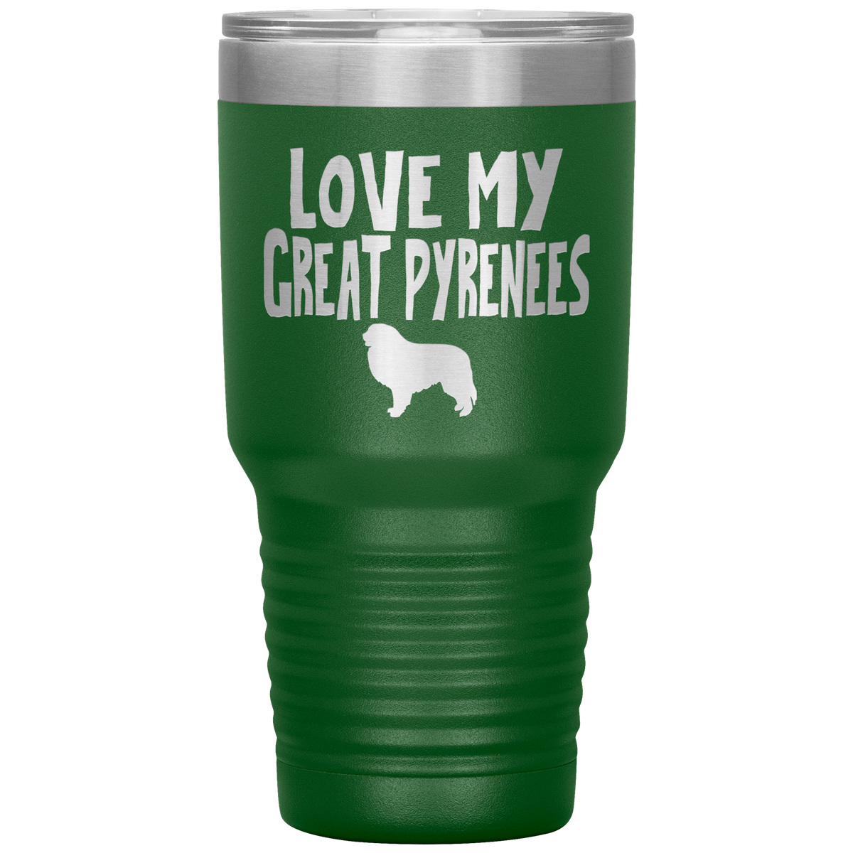 Love My Great Pyrenees 30 Oz Vacuum Tumbler