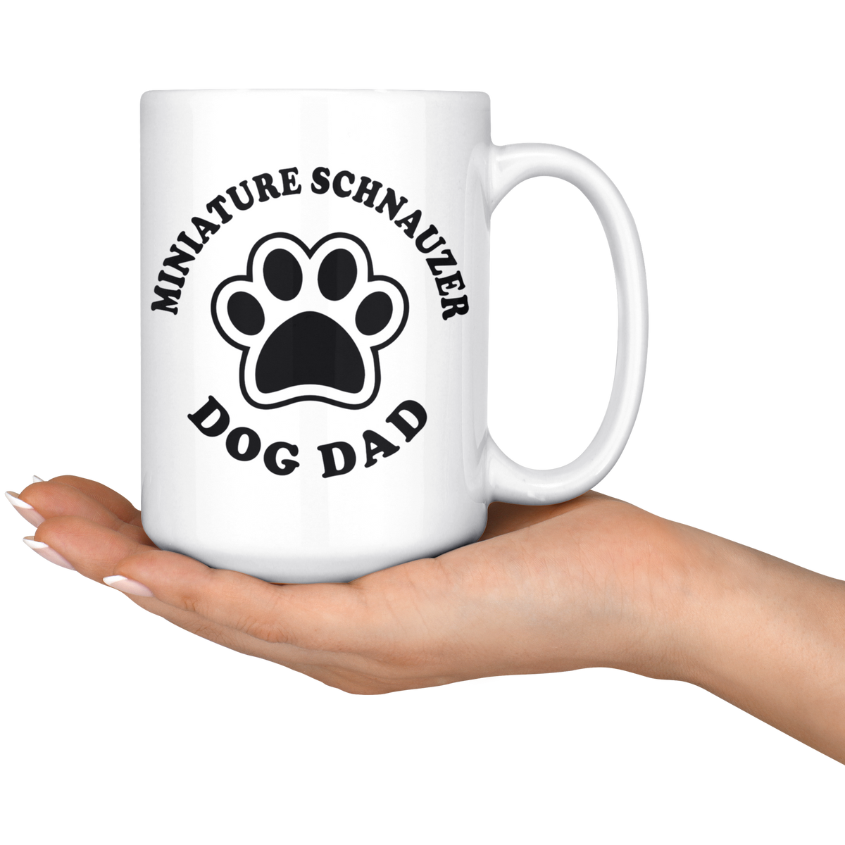 Miniature Schnauzer Dog Dad Coffee / Tea Ceramic Mug - 11oz / 15oz
