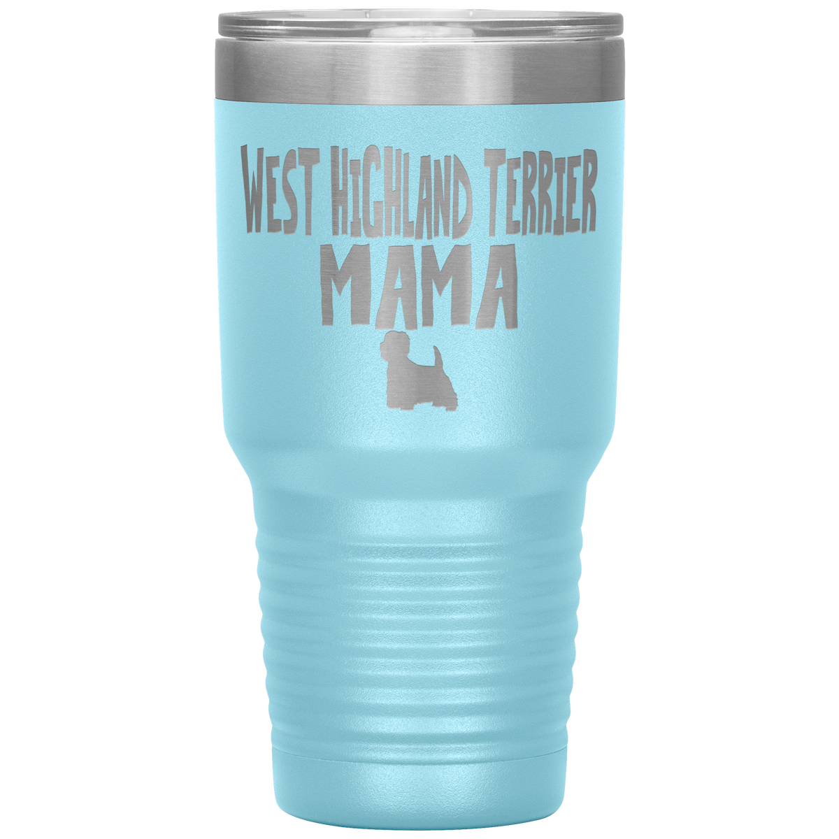 West Highland Terrier Mama 30 Oz Vacuum Tumbler