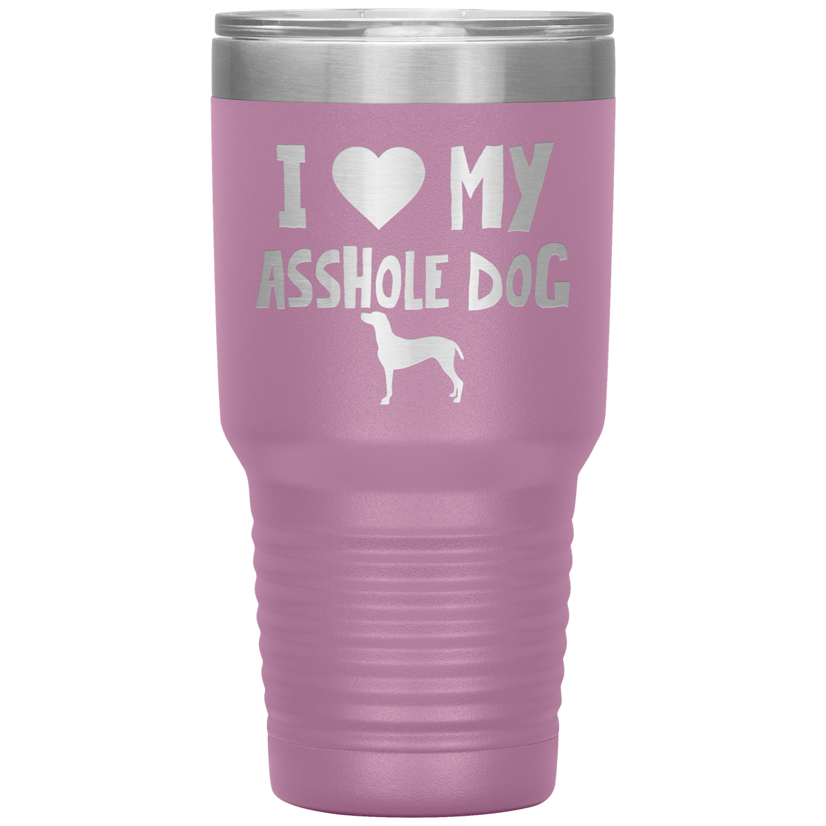 I Love My Asshole Vizsla Dog 30 Oz Vacuum Tumbler