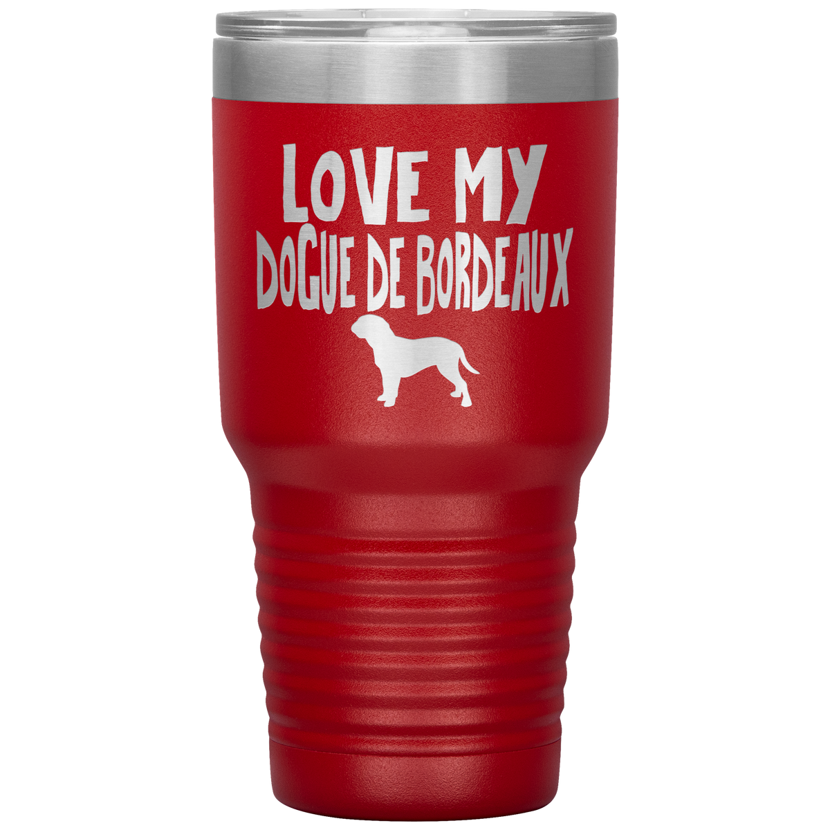 Love My Dogue de Bordeaux 30 Oz Vacuum Tumbler