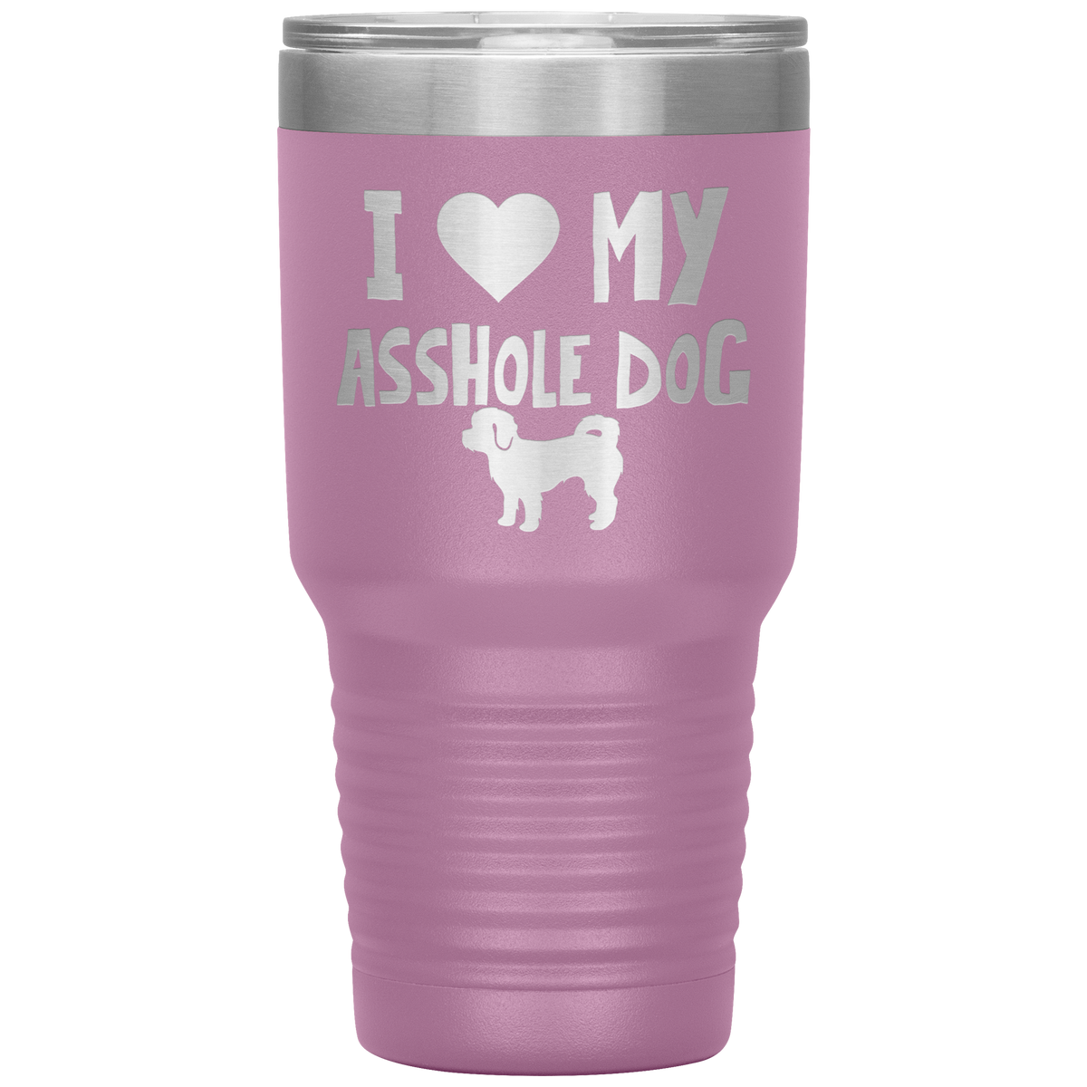 I Love My Asshole Shih-Poo Dog 30 Oz Vacuum Tumbler
