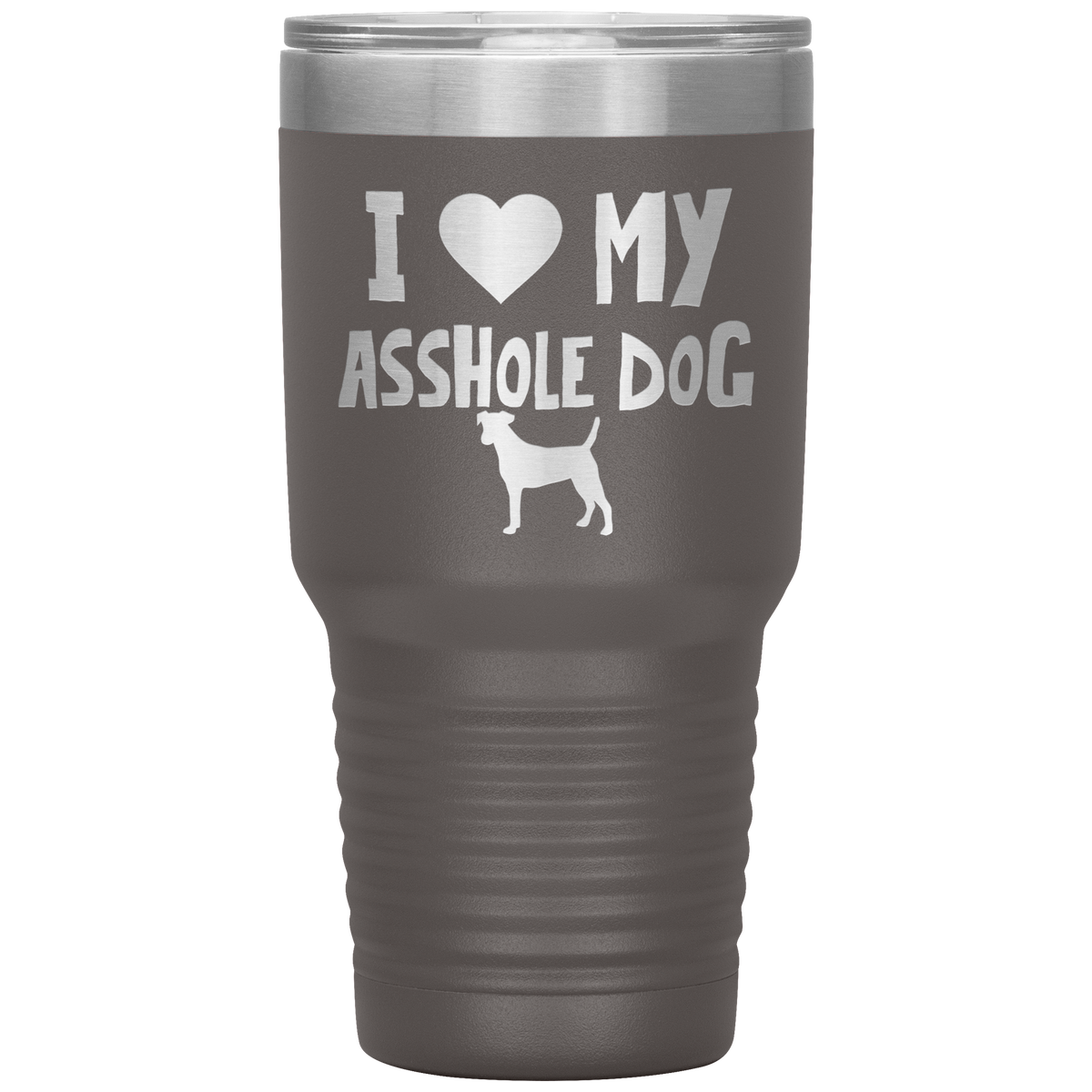 I Love My Asshole Fox Terrier Dog 30 Oz Vacuum Tumbler
