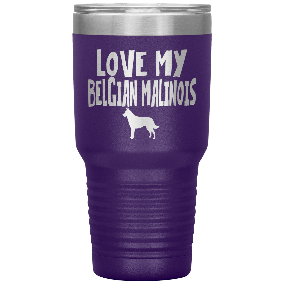 Love My Belgian Malinois 30 Oz Vacuum Tumbler