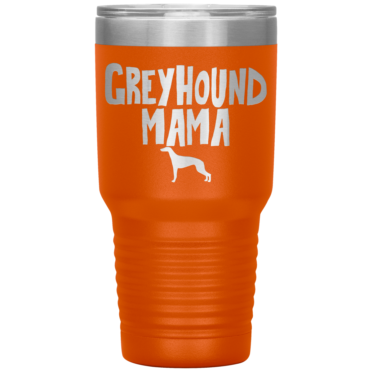 Greyhound Mama 30 Oz Vacuum Tumbler