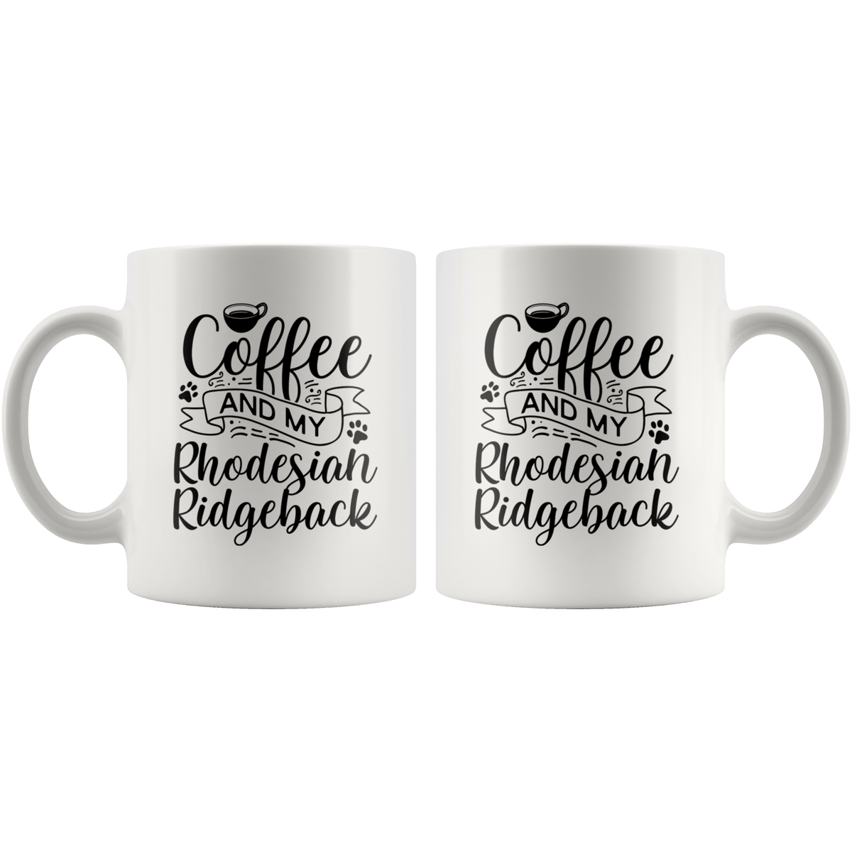 Rhodesian Ridgeback  Coffee and my Dog Coffee / Tea Ceramic Mug - 11oz / 15oz Drinkware