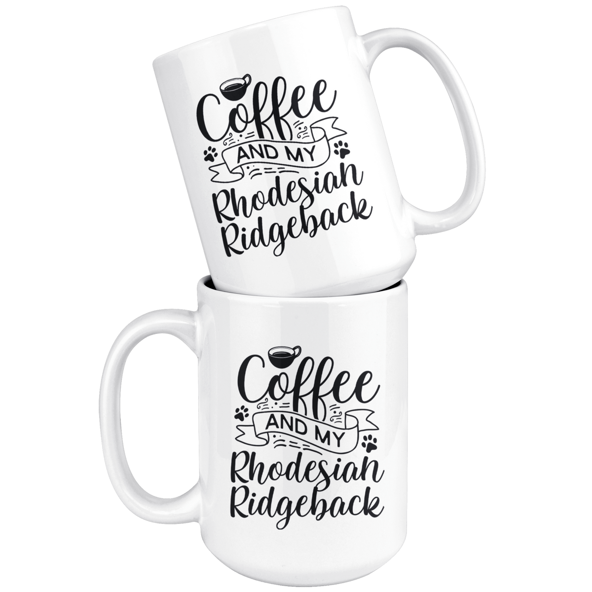 Rhodesian Ridgeback  Coffee and my Dog Coffee / Tea Ceramic Mug - 11oz / 15oz Drinkware