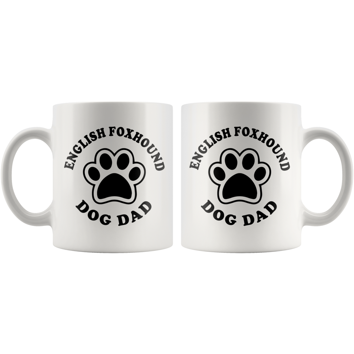 English Foxhound Dog Dad Coffee / Tea Ceramic Mug - 11oz / 15oz