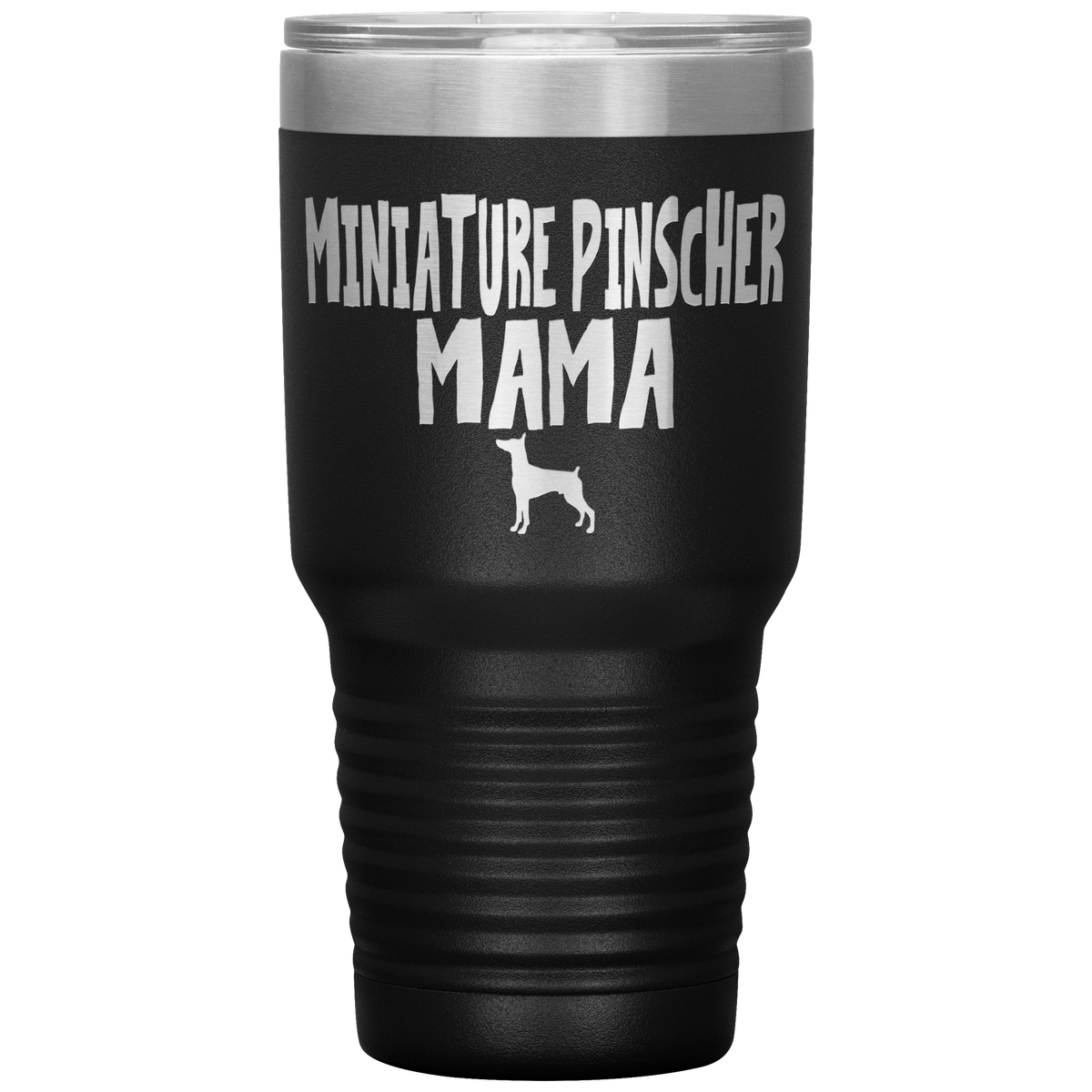 Miniature Pinscher Mama 30 Oz Vacuum Tumbler