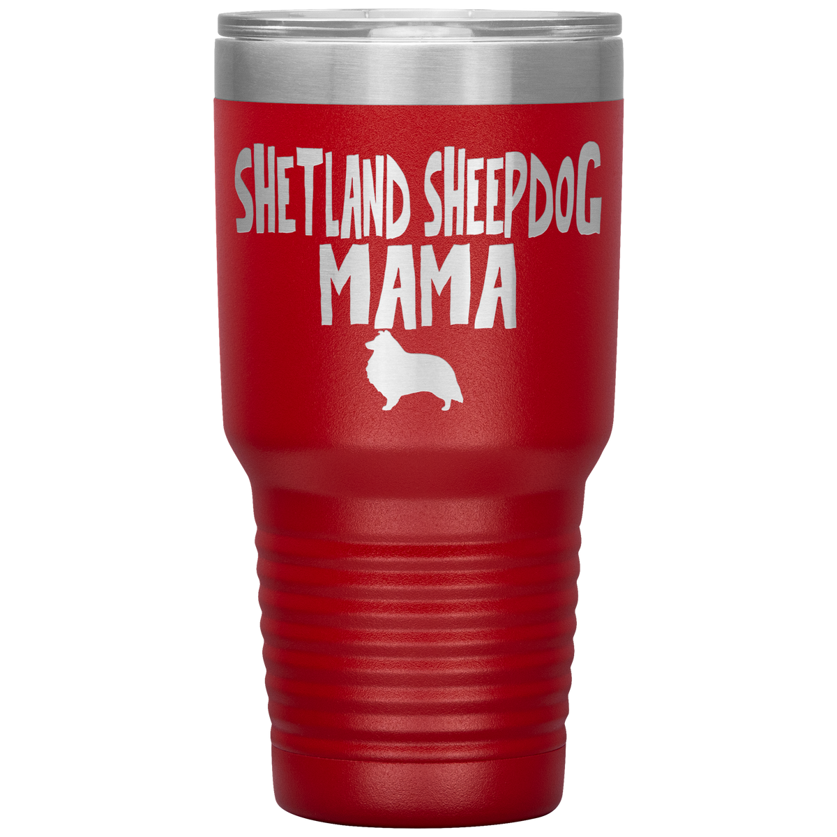 Shetland Sheepdog Mama 30 Oz Vacuum Tumbler