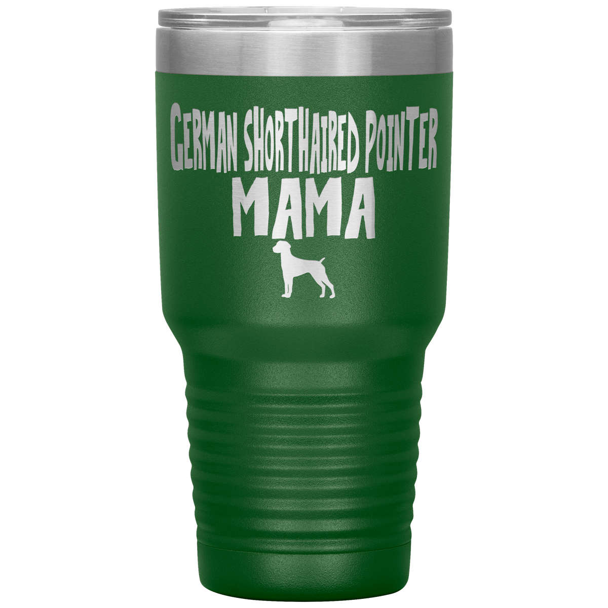 German Shorthaired Pointer Mama 30 Oz Vacuum Tumbler