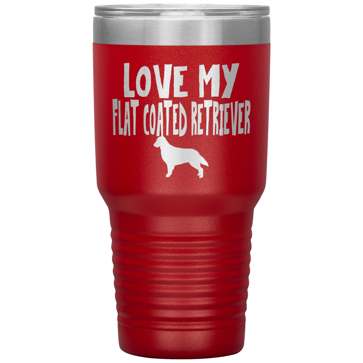Love My Flat Coated Retriever 30 Oz Vacuum Tumbler