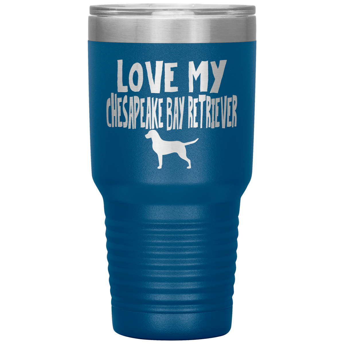 Love My Chesapeake Bay Retriever 30 Oz Vacuum Tumbler