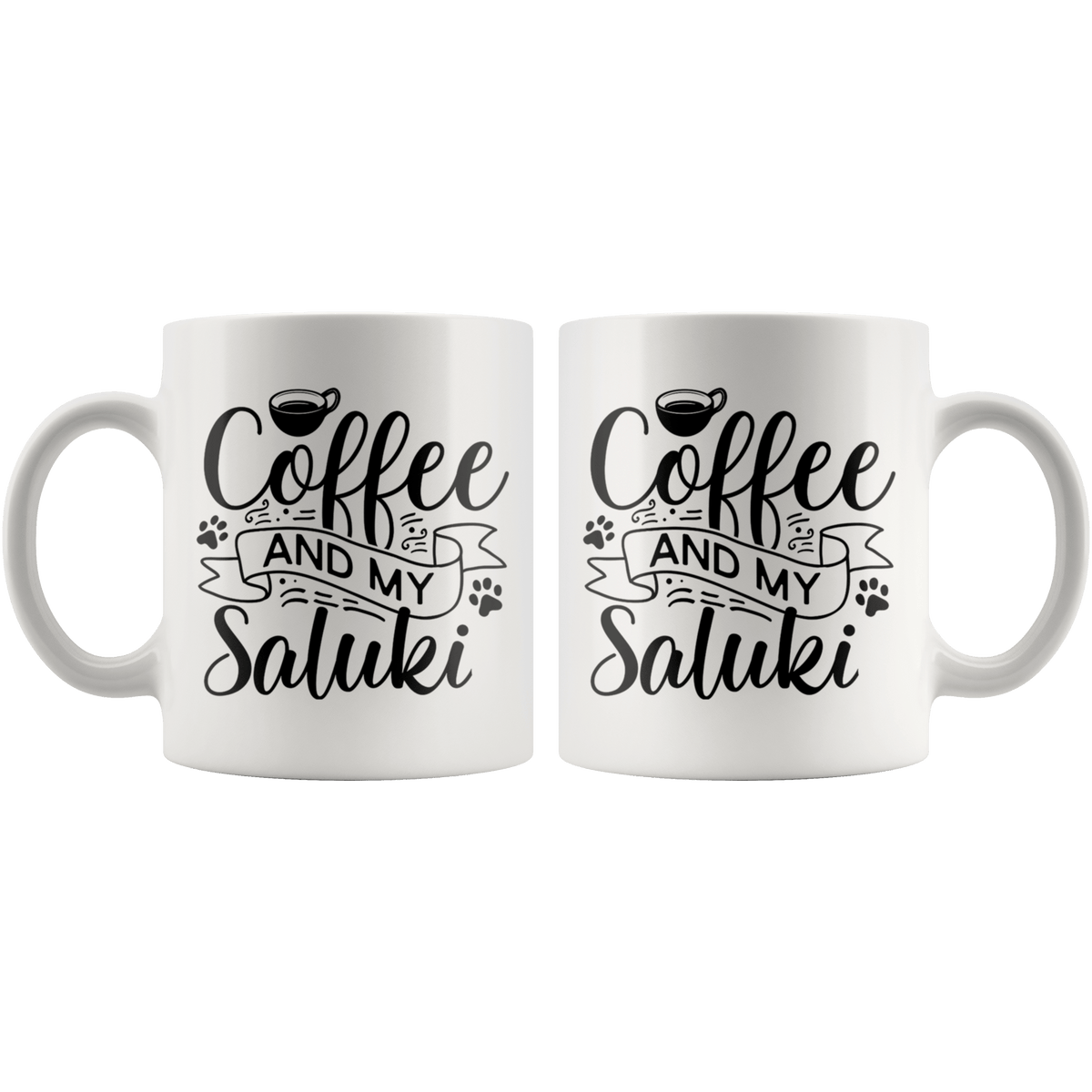 Saluki Coffee and my Dog Coffee / Tea Ceramic Mug - 11oz / 15oz Drinkware