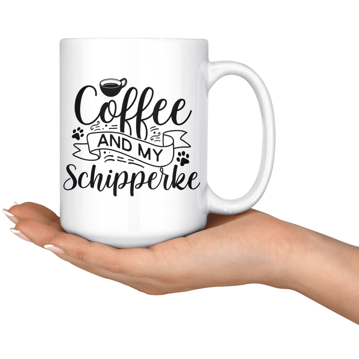 Schipperke Coffee and my Dog Coffee / Tea Ceramic Mug - 11oz / 15oz Drinkware