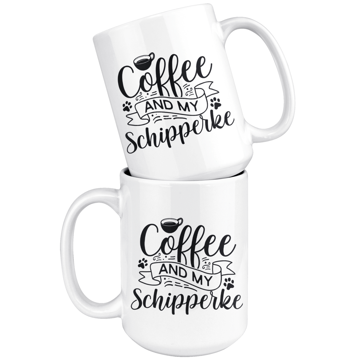 Schipperke Coffee and my Dog Coffee / Tea Ceramic Mug - 11oz / 15oz Drinkware