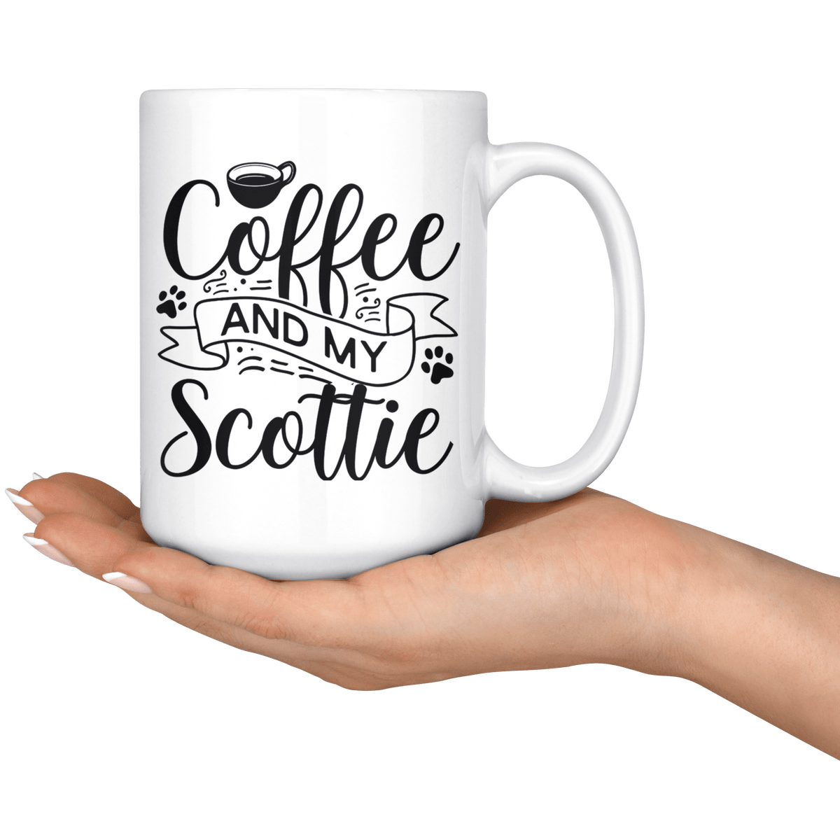 Scottish Terrier Coffee and my Dog Coffee / Tea Ceramic Mug - 11oz / 15oz Drinkware
